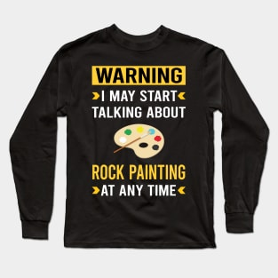 Warning Rock Painting Long Sleeve T-Shirt